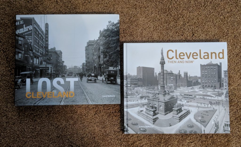 Lost Cleveland and Cleveland Then and Now by Laura DeMarco